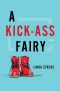 [Kick 01] • A Kick-Ass Fairy · A Memoir